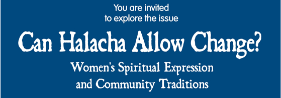 Can Halacha Allow Change?